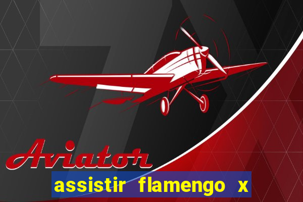 assistir flamengo x fortaleza futemax